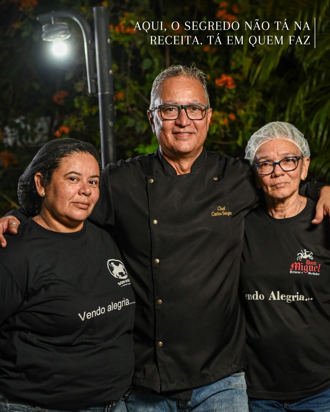 Chef Carlos Sérgio e equipe Dom Miguel
